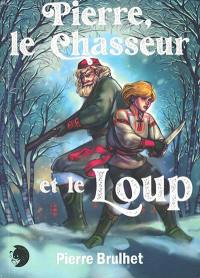 Pierre, le chasseur et le loup