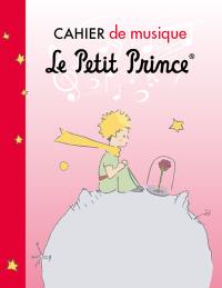 Le Petit Prince : cahier de musique