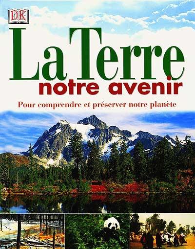 La Terre, notre avenir