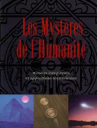 Les mystères de l'humanité : miracles inexpliqués et apparitions mystérieuses