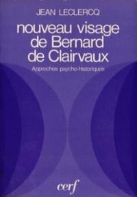 Nouveau visage de Bernard de Clairvaux : approches psycho-historiques