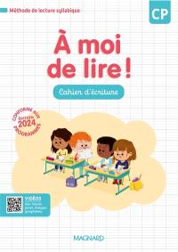 A moi de lire ! CP : cahier d'écriture : conforme aux programmes