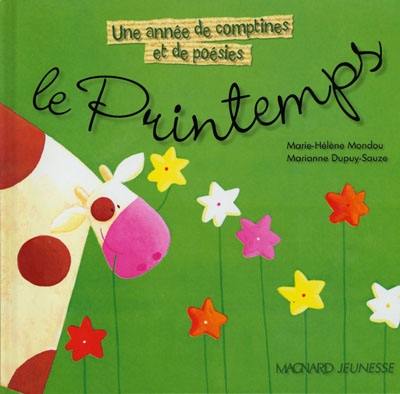 Une année de comptines et de poésies. Vol. 3. Le printemps