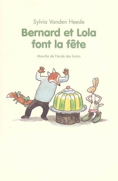 Bernard et Lola font la fête