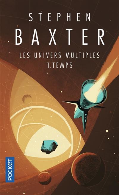 Les univers multiples. Vol. 1. Temps