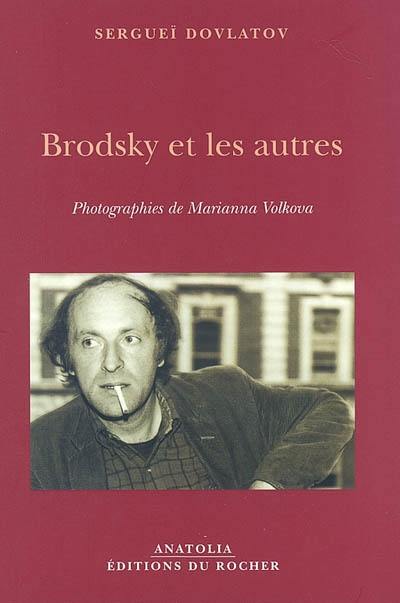 Brodsky et les autres : la culture russe en portraits et anecdotes