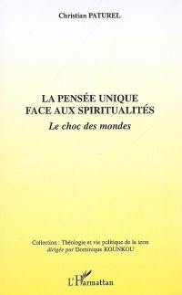 La pensée unique face aux spiritualités : le choc des mondes