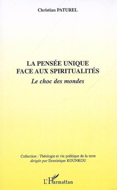 La pensée unique face aux spiritualités : le choc des mondes