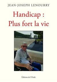 Handicap : plus fort que la vie