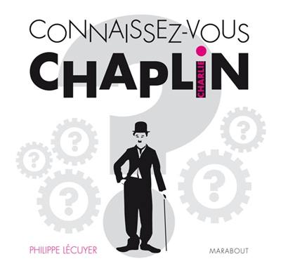 Connaissez-vous Charlie Chaplin ?