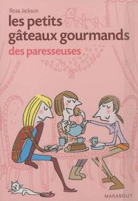 Les petits gâteaux gourmands des paresseuses