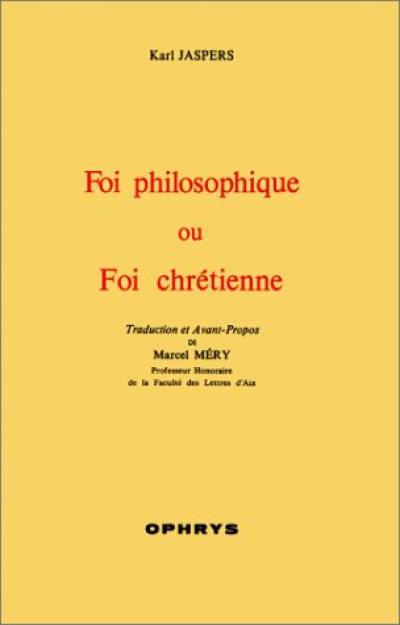 Foi philosophique ou foi chrétienne