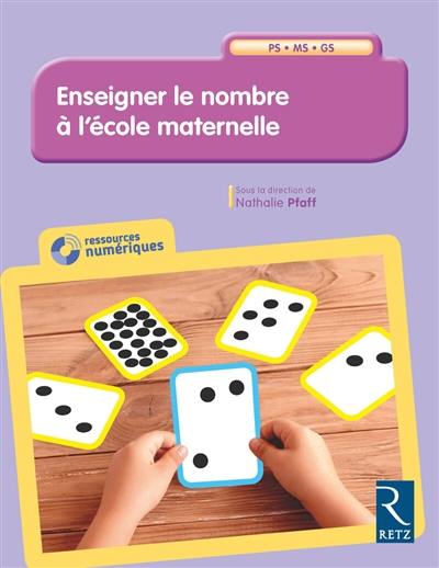 Enseigner le nombre à l'école maternelle PS-MS-GS