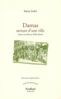 Damas : saveurs d'une ville