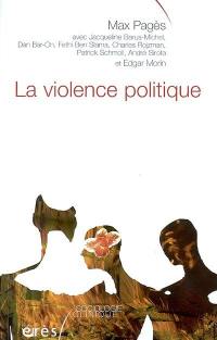 La violence politique : pour une clinique de la complexité