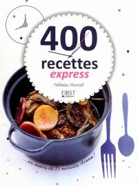 400 recettes express : en moins de 15 minutes chrono !