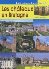 Les châteaux en Bretagne