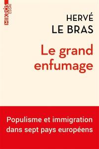 Le grand enfumage : populisme et immigration dans sept pays européens