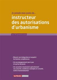 Je prends mon poste de... Instructeur des autorisations d'urbanisme