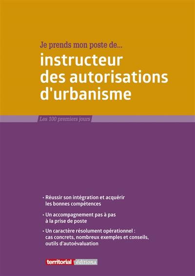 Je prends mon poste de... Instructeur des autorisations d'urbanisme