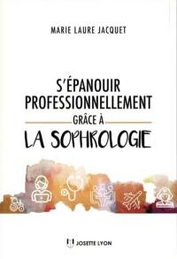 S'épanouir professionnellement grâce à la sophrologie