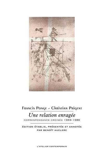 Une relation enragée : correspondance croisée 1969-1986