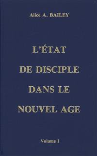 L'état de disciple dans le Nouvel Age, vol. 2