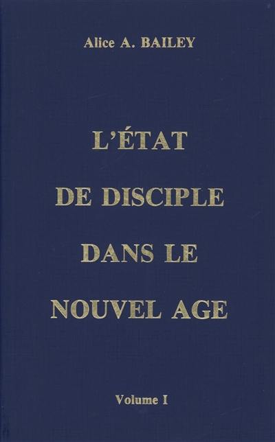 L'état de disciple dans le Nouvel Age, vol. 2