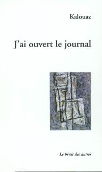 J'ai ouvert le journal