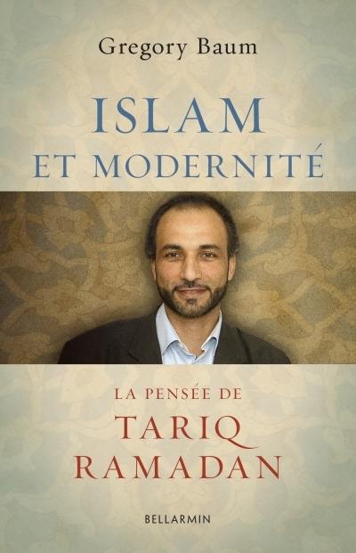 Islam et modernité : la pensée de Tariq Ramadan