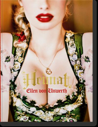 Welcome to Heimat : an enchanted trip through Bavaria with Ellen von Unwerth