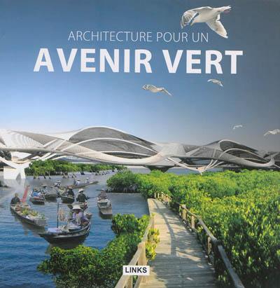 Architecture pour un avenir vert