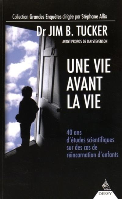 Une vie avant la vie : 40 ans d'études scientifiques sur des cas de réincarnation d'enfants