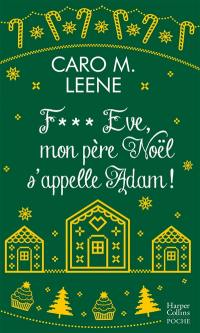 F*** Eve, mon Père Noël s'appelle Adam !