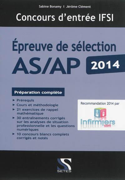 Concours d'entrée IFSI : épreuve de sélection AS-AP 2014 : préparation complète