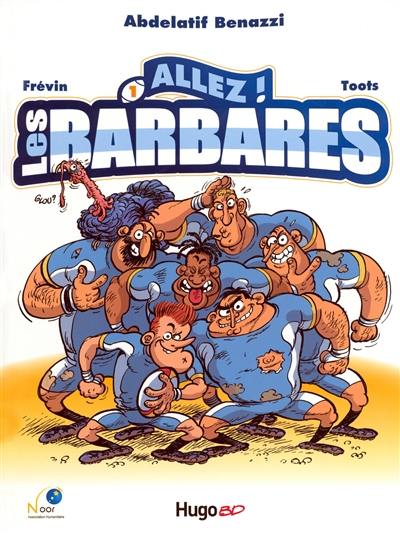 Allez ! Les Barbares. Vol. 1