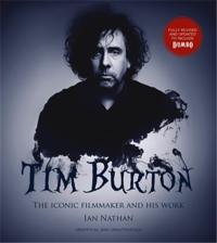 Tim Burton The Iconic Filmmaker and His Work (new edition)