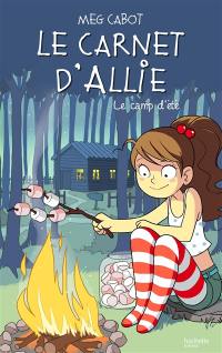 Le carnet d'Allie. Vol. 8. Le camp d'été