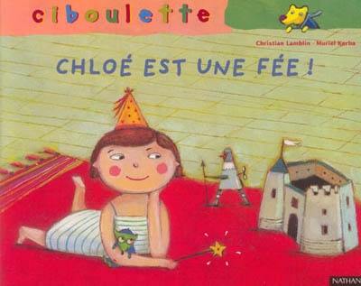 Chloé est une fée !