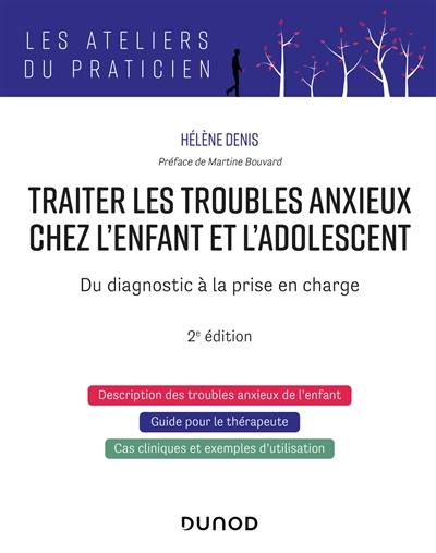 Traiter les troubles anxieux chez l'enfant et l'adolescent : du diagnostic à la prise en charge