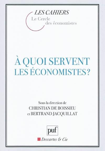 A quoi servent les économistes ?