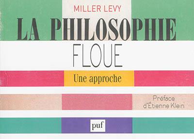 La philosophie floue : une approche