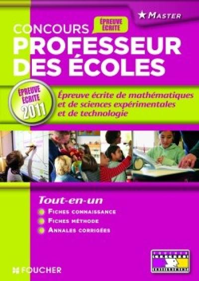 Concours 2011 professeur des écoles : l'épreuve écrite de mathématiques, sciences expérimentales et technologie : épreuve écrite 2011, master, tout-en-un