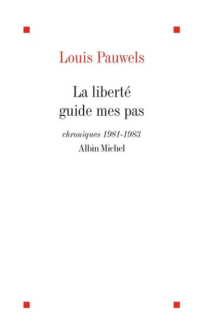 La Liberté guide mes pas