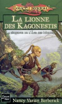 La séquence de l'âge des mortels. Vol. 2. La lionne des Kagonestis