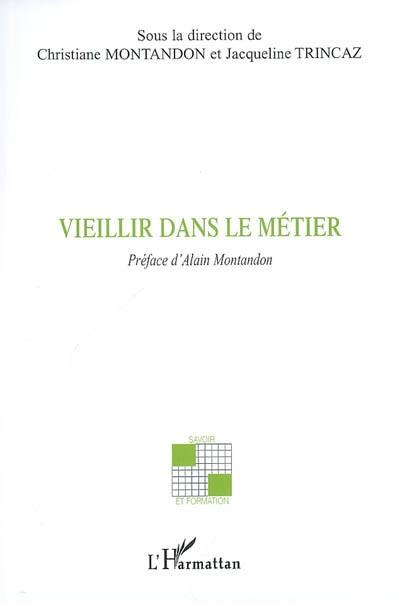 Vieillir dans le métier