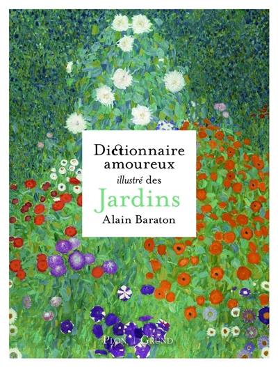 Dictionnaire amoureux illustré des jardins