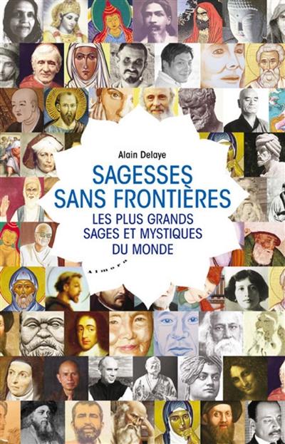 Sagesses sans frontières : les plus grands sages et mystiques du monde