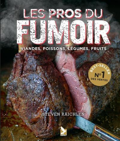 Les pros du fumoir : viandes, poissons, légumes, fruits