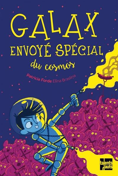 Galax, envoyé spécial du cosmos